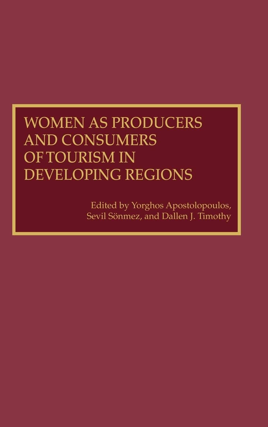 Women as Producers and Consumers of Tourism in Developing Regions:,Used