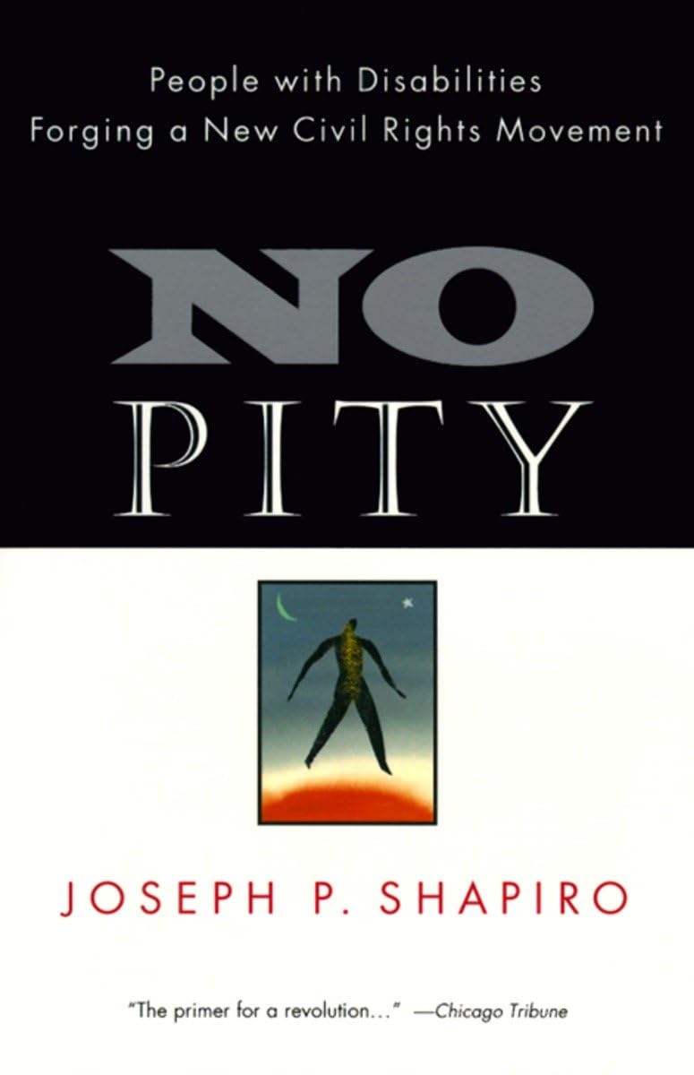 No Pity: People with Disabilities Forging a New Civil Rights Movement,Used
