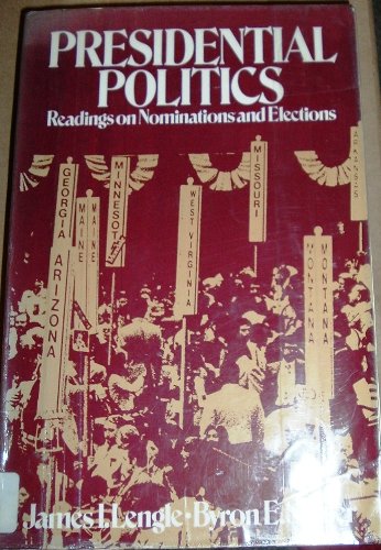 Presidential politics: Readings on nominations and elections,Used