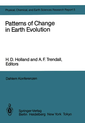 Patterns of Change in Earth Evolution: Report of the Dahlem Workshop on Patterns of Change in Earth Evolution Berlin 1983, May 1,Used