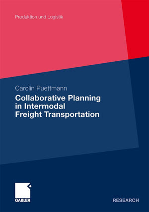 Collaborative Planning in Intermodal Freight Transportation (Produktion und Logistik),Used