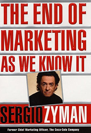 The End Of Marketing As We Know It,New