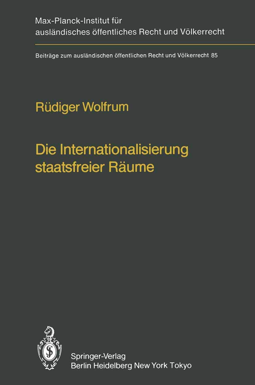 Die Internationalisierung staatsfreier Rume / The Internationalization of Common Spaces Outside National Jurisdiction: Die Entwi,Used