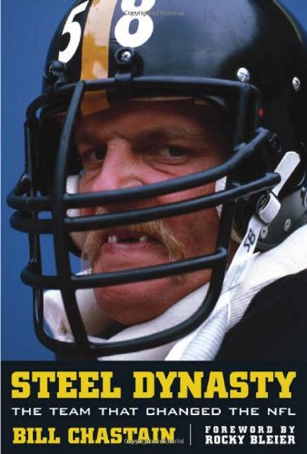 Steel Dynasty: The Team That Changed the NFL,New