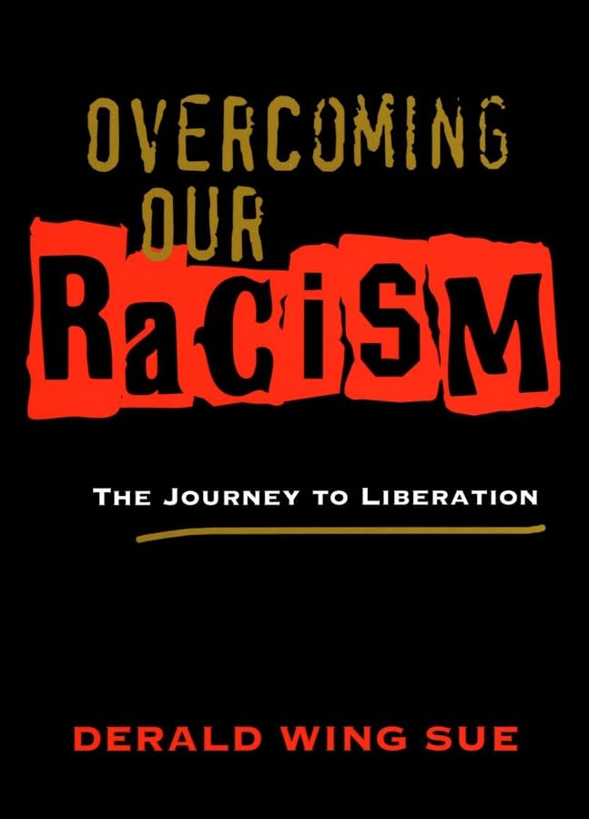 Overcoming Our Racism: The Journey to Liberation,Used