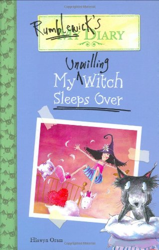 Rumblewick'S Diary: My Unwilling Witch Sleeps Over (Rumblewick'S Diary, 2)