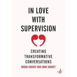 In Love With Supervision: Creating transformative conversations,Used