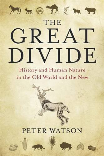 Great Divide: History and Human Nature in the Old World and the New,Used