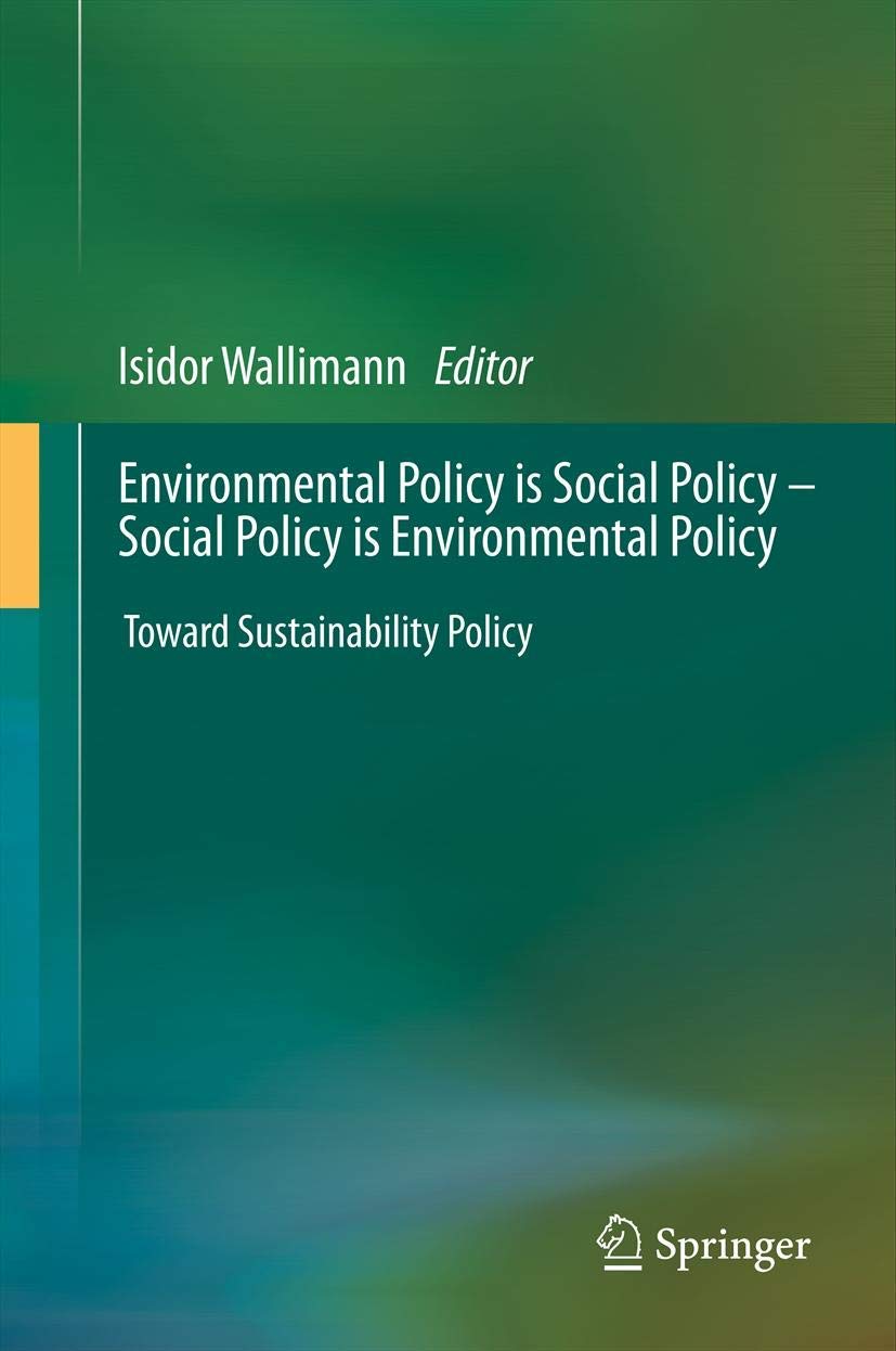 Environmental Policy is Social Policy  Social Policy is Environmental Policy: Toward Sustainability Policy,Used
