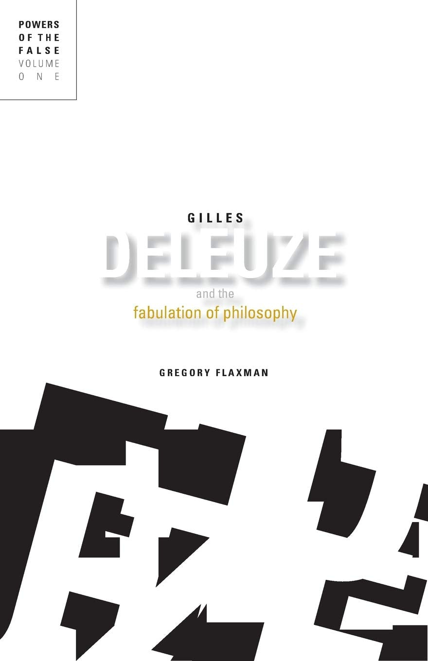 Gilles Deleuze And The Fabulation Of Philosophy: Powers Of The False, Volume 1,Used