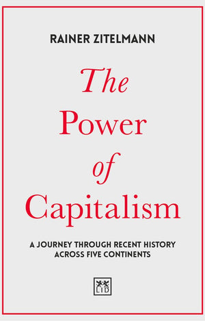 The Power of Capitalism: A Journey through Recent History across Five Continents,Used