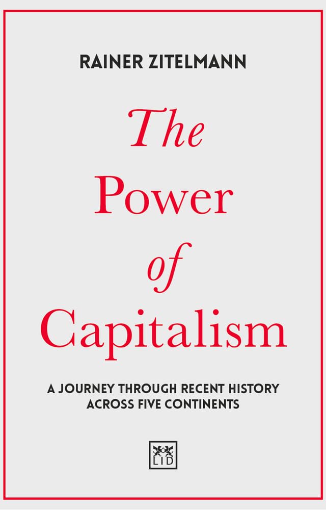 The Power of Capitalism: A Journey through Recent History across Five Continents,Used