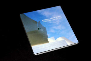 Symphony: Frank Gehry'S Walt Disney Concert Hall