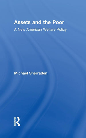 Assets and the Poor: New American Welfare Policy,Used