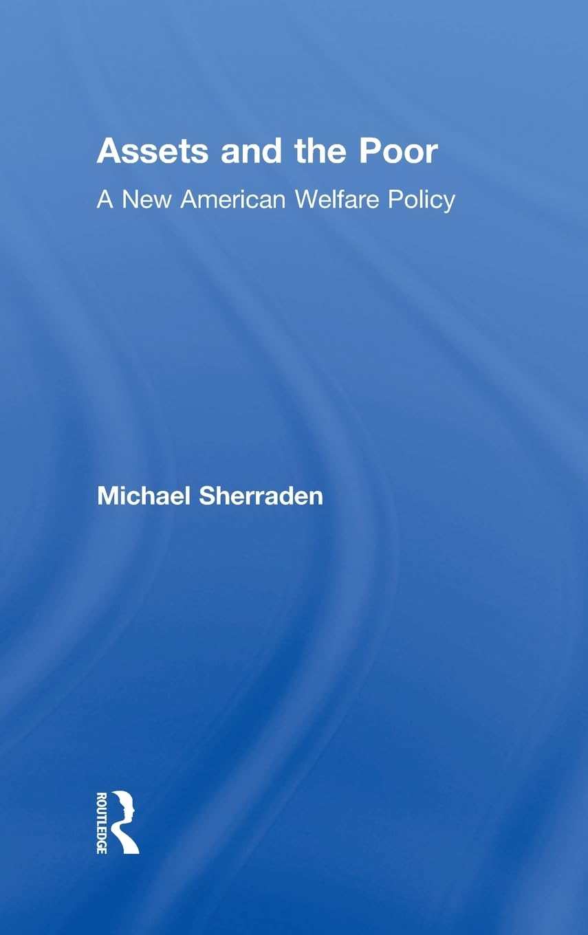 Assets and the Poor: New American Welfare Policy,Used