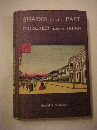 Shades of the Past: Or, Indiscreet Tales of Japan,Used