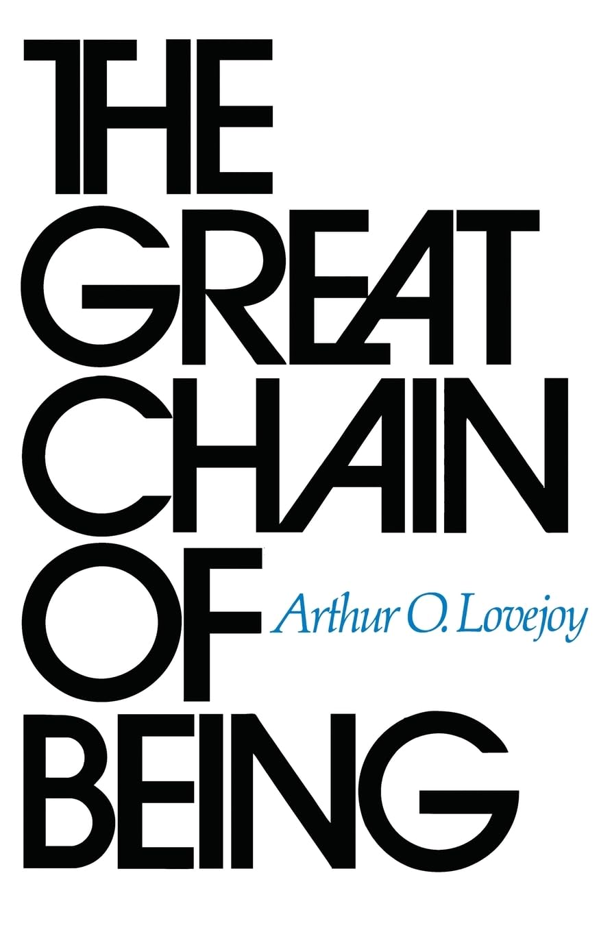 The Great Chain Of Being: A Study Of The History Of An Idea,New