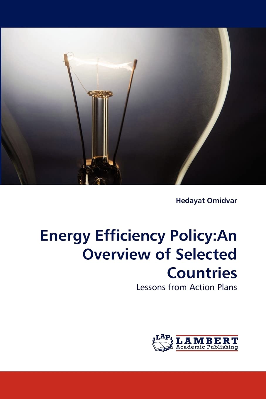 Energy Efficiency Policy:An Overview of Selected Countries: Lessons from Action Plans,Used