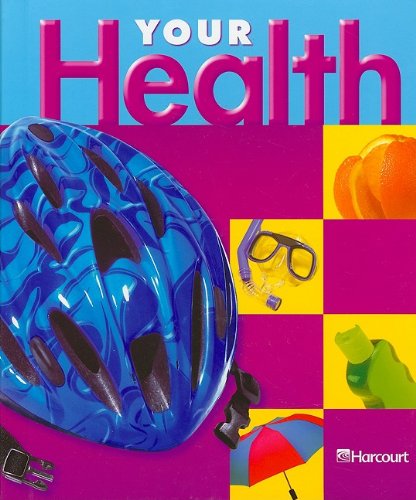 Harcourt School Publishers Your Health: Student Edition Grade 5 2003,Used