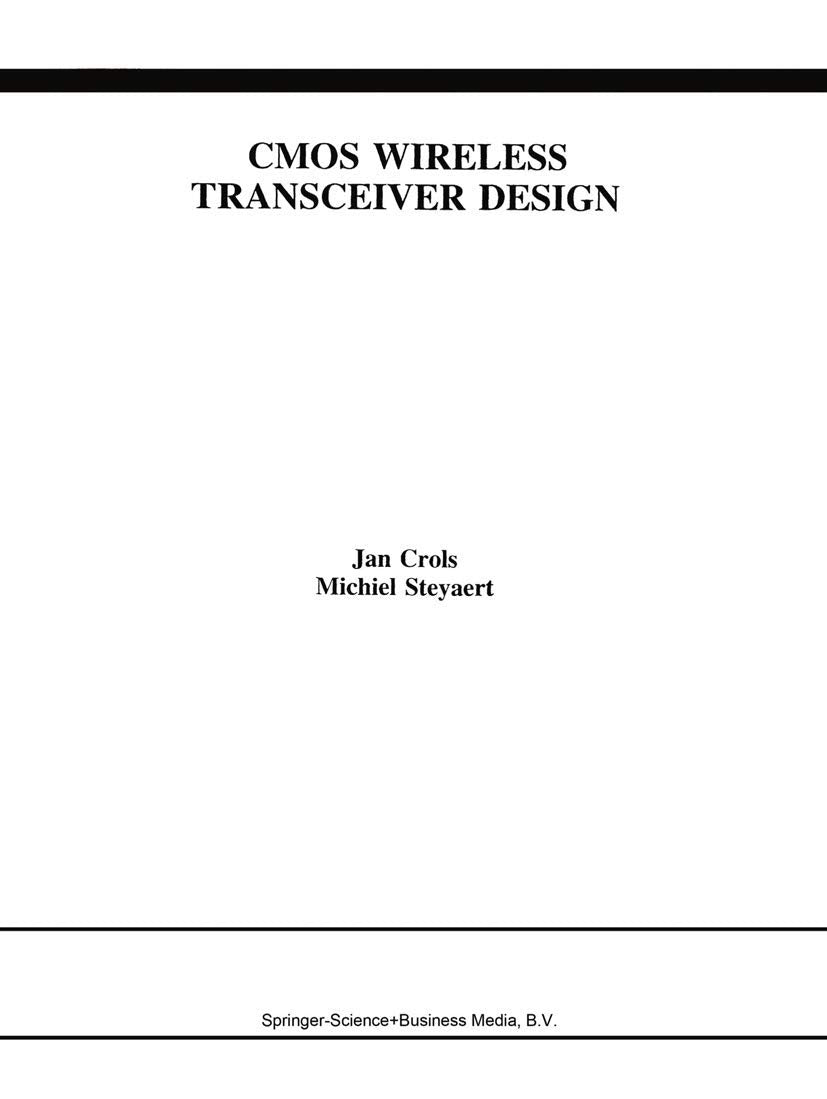 CMOS Wireless Transceiver Design (The Springer International Series in Engineering and Computer Science, 411),Used
