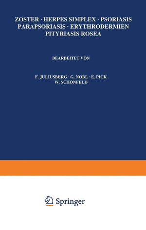 Zoster  Herpes Simplex  Psoriasis Parapsoriasis  Erythrodermien Pityriasis Rosea (Handbuch der Haut und Geschlechtskrankheiten,,Used