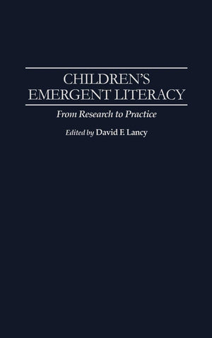 Children's Emergent Literacy: From Research to Practice,Used
