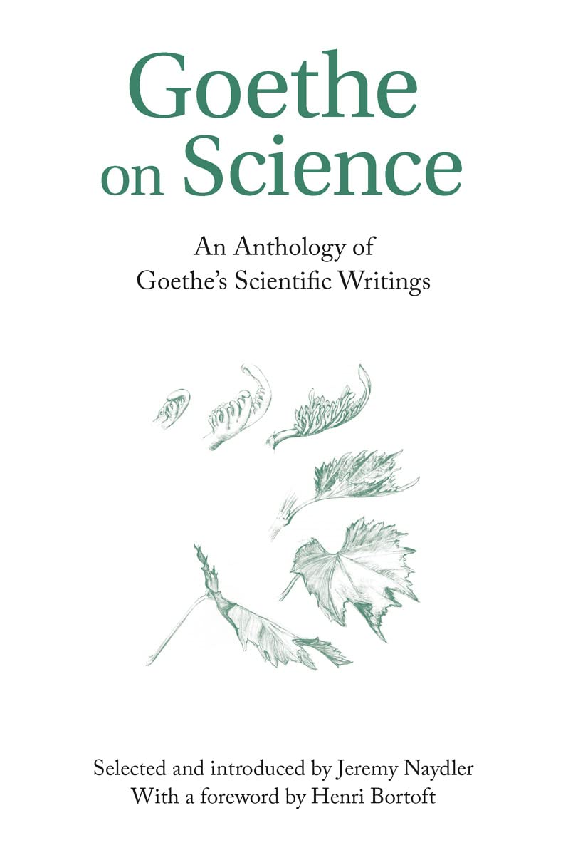 Goethe on Science: An Anthology of Goethe's Scientific Writings,Used