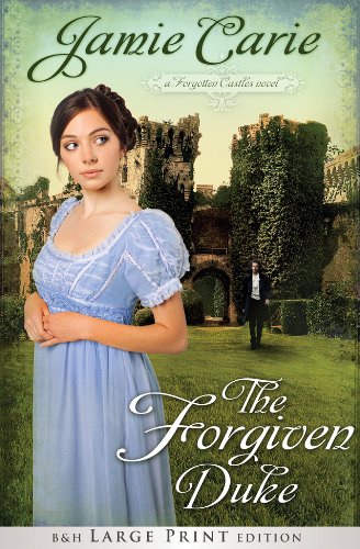 The Forgiven Duke (Large Print Trade Paper): A Forgotten Castles Novel,Used