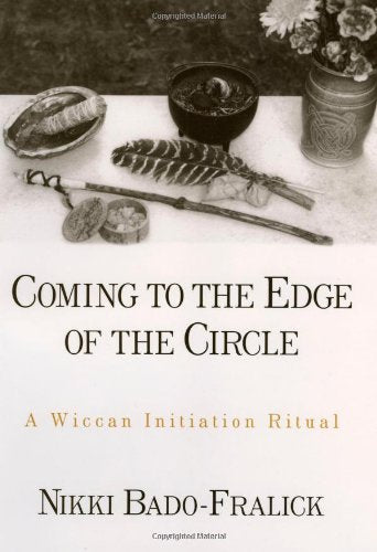 Coming to the Edge of the Circle: A Wiccan Initiation Ritual (AAR Academy Series),New