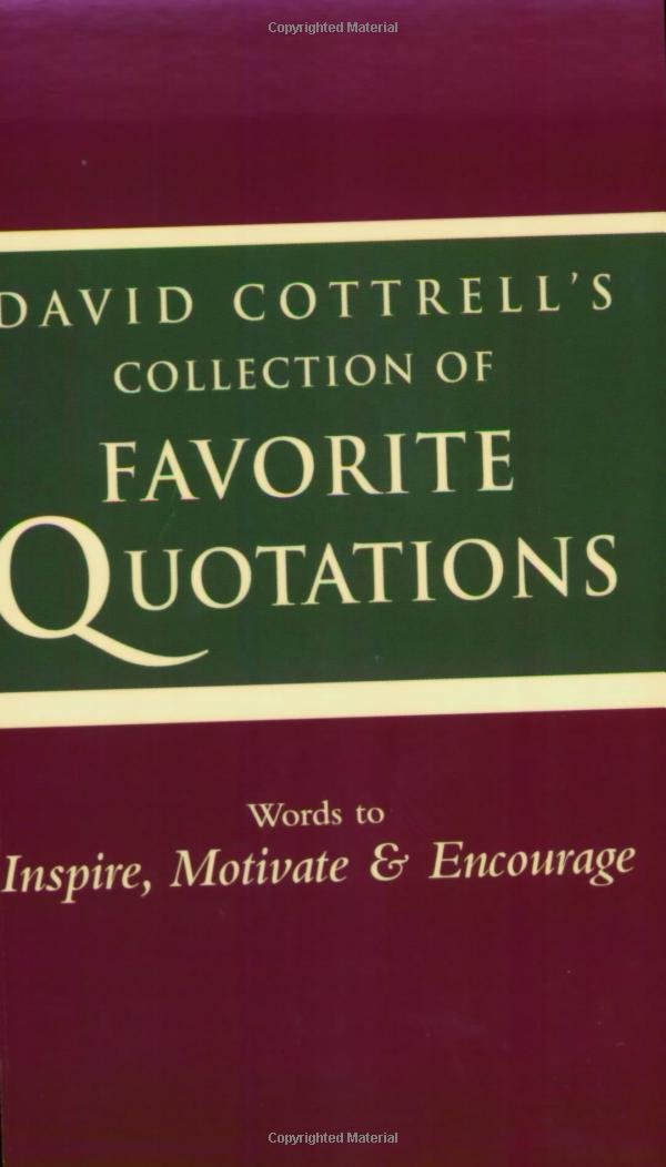 David Cottrell's Collection of Favorite Quotations,Used