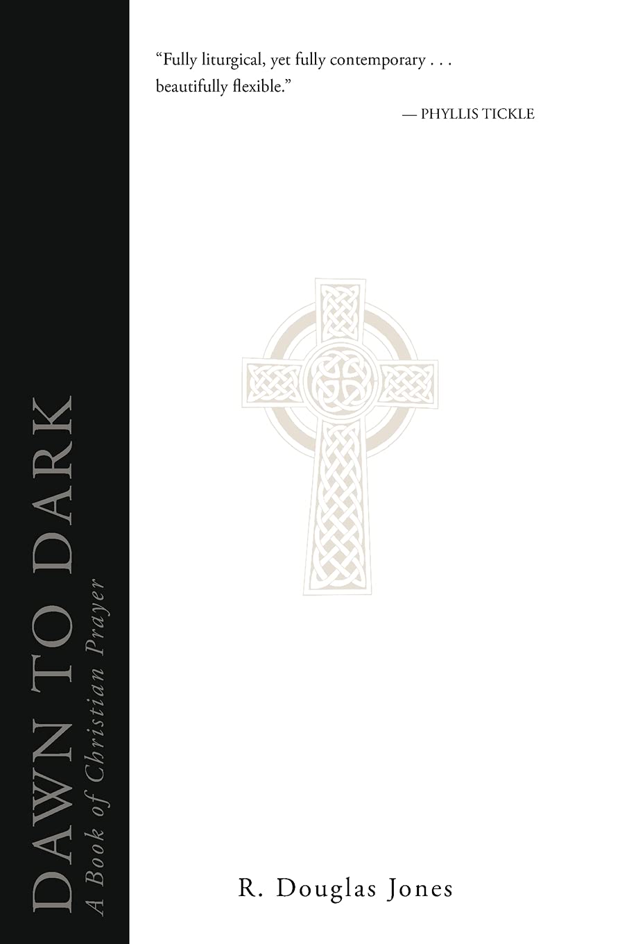 Dawn to Dark: A Book of Christian Prayer,Used