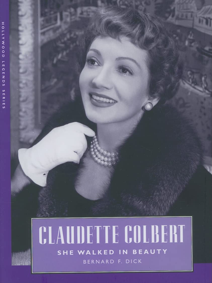 Claudette Colbert: She Walked in Beauty (Hollywood Legends Series),Used