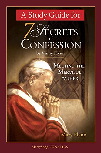 A Study Guide for 7 Secrets of Confession: Meeting the Merciful Father,Used