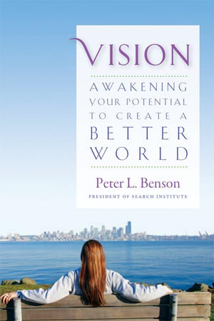 Vision: Awakening Your Potential to Create a Better World,New
