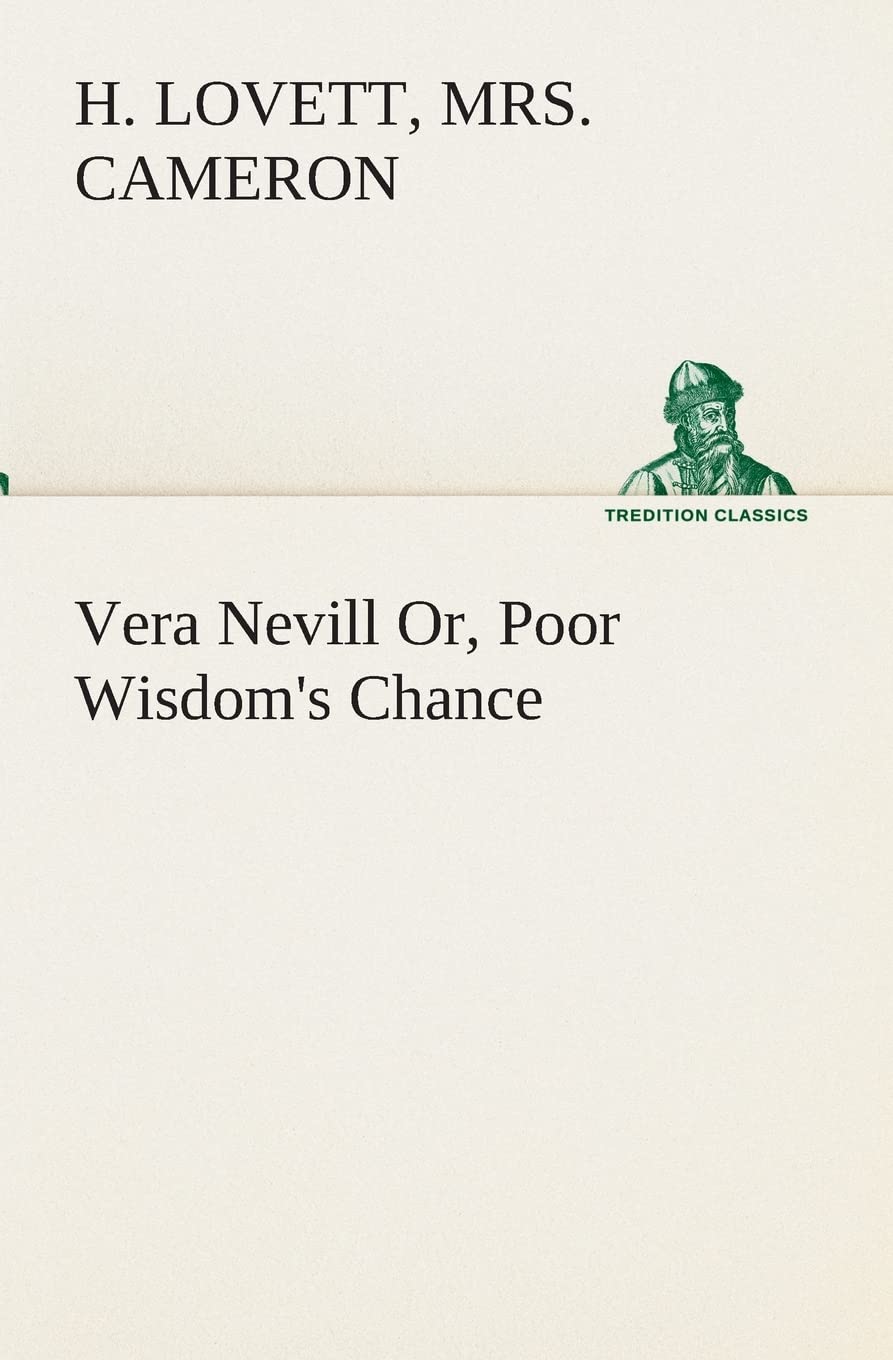 Vera Nevill Or, Poor Wisdom's Chance,Used