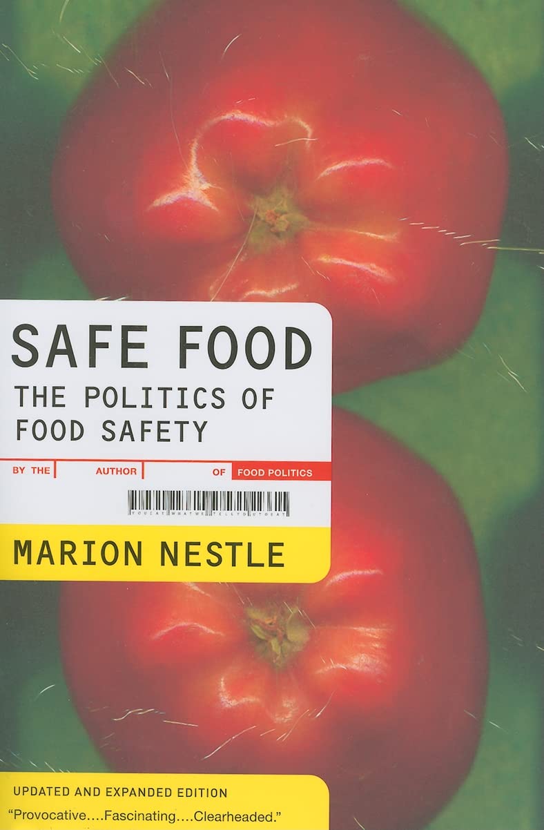 Safe Food: The Politics Of Food Safety (California Studies In Food And Culture) (Volume 5),New