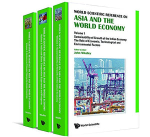 Asia and the World Economy: The World Scientific Reference on Growth, Economics and Crisis in Asia (In 3 Volumes)  Volume 1: Su,Used