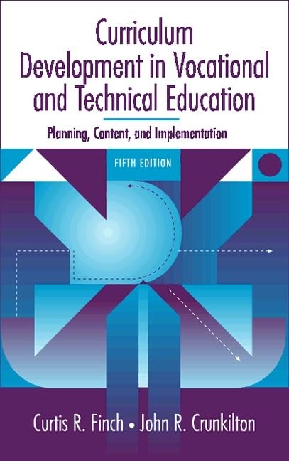 Curriculum Development in Vocational and Technical Education: Planning, Content, and Implementation (5th Edition),Used