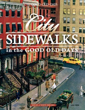 City Sidewalks in the Good Old Days (Good Old Days),Used