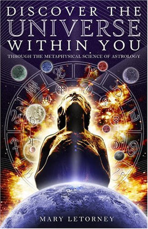 Discover the Universe Within You: Through the Metaphysical Science of Astrology,Used