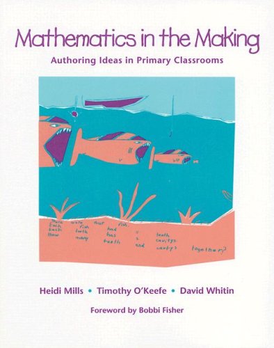 Mathematics in the Making: Authoring Ideas in Primary Classrooms,Used