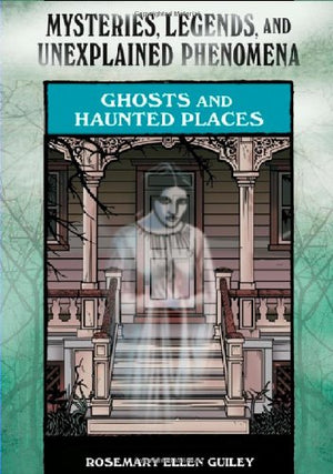 Ghosts and Haunted Places (Mysteries, Legends, and Unexplained Phenomena),Used