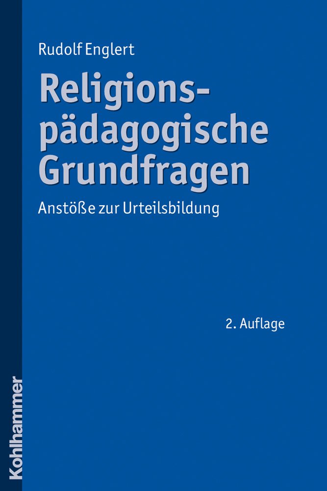 Religionspadagogische Grundfragen: Anstosse Zur Urteilsbildung (Praktische Theologie Heute) (German Edition),Used