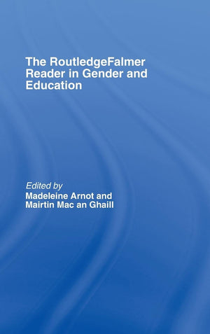 The Routledgefalmer Reader In Gender & Education (Routledgefalmer Readers In Education)