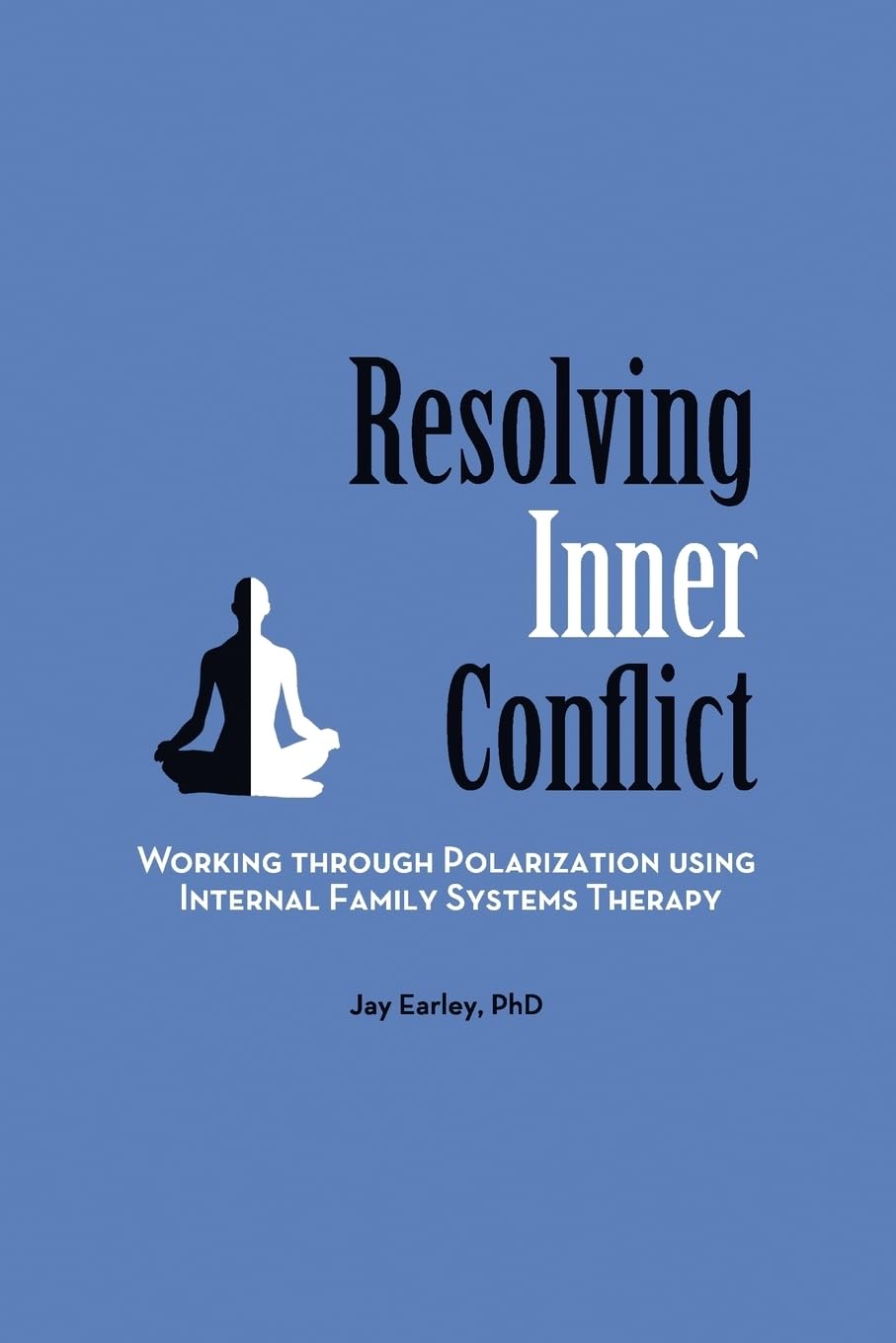 Resolving Inner Conflict: Working Through Polarization Using Internal Family Systems Therapy,Used