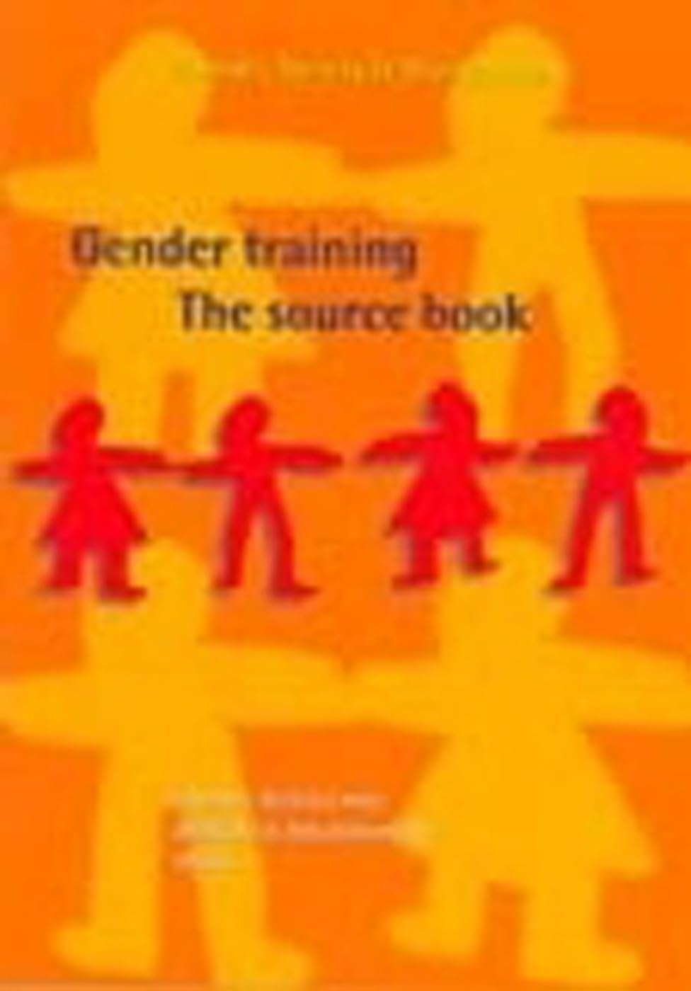 Gender Training: The source book (Gender, Society & Development),Used