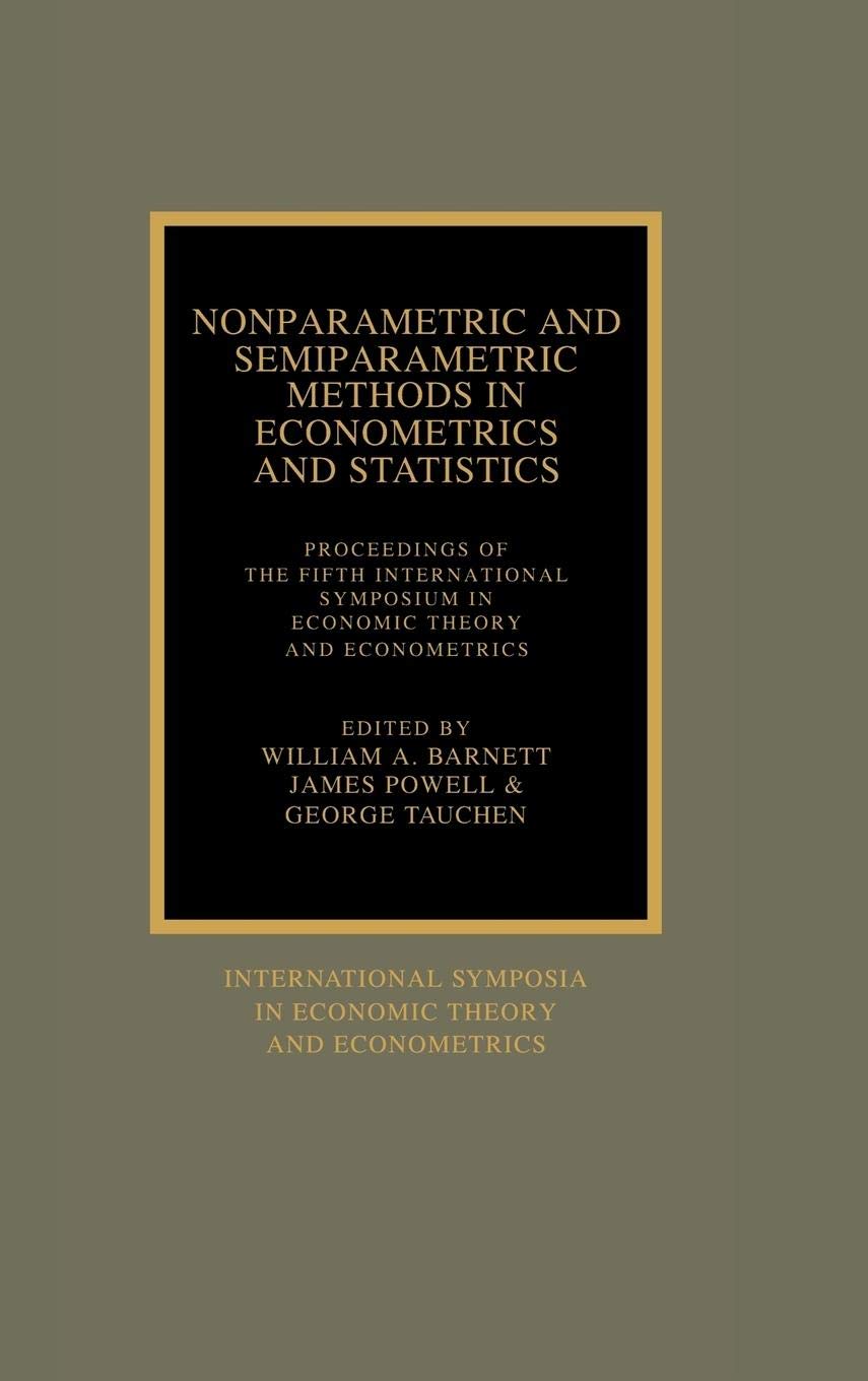 Nonparametric and Semiparametric Methods in Econometrics and Statistics: Proceedings of the Fifth International Symposium in Eco,New