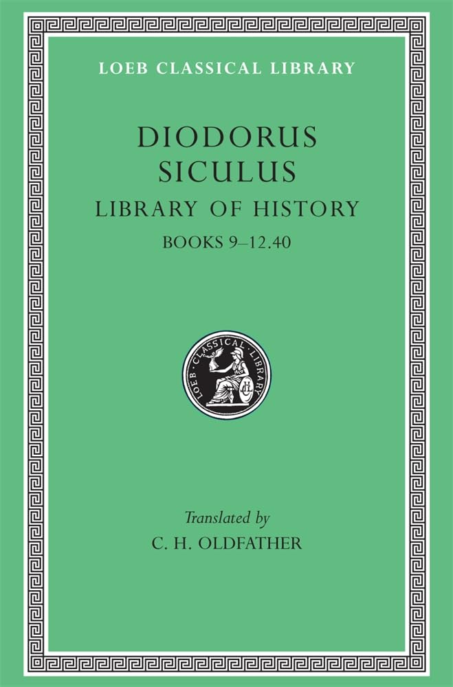 Diodorus Siculus: Library Of History, Volume Iv, Books 912.40 (Loeb Classical Library No. 375),New
