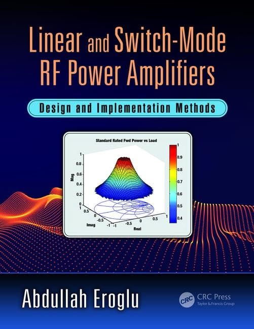 Linear and SwitchMode RF Power Amplifiers: Design and Implementation Methods,Used