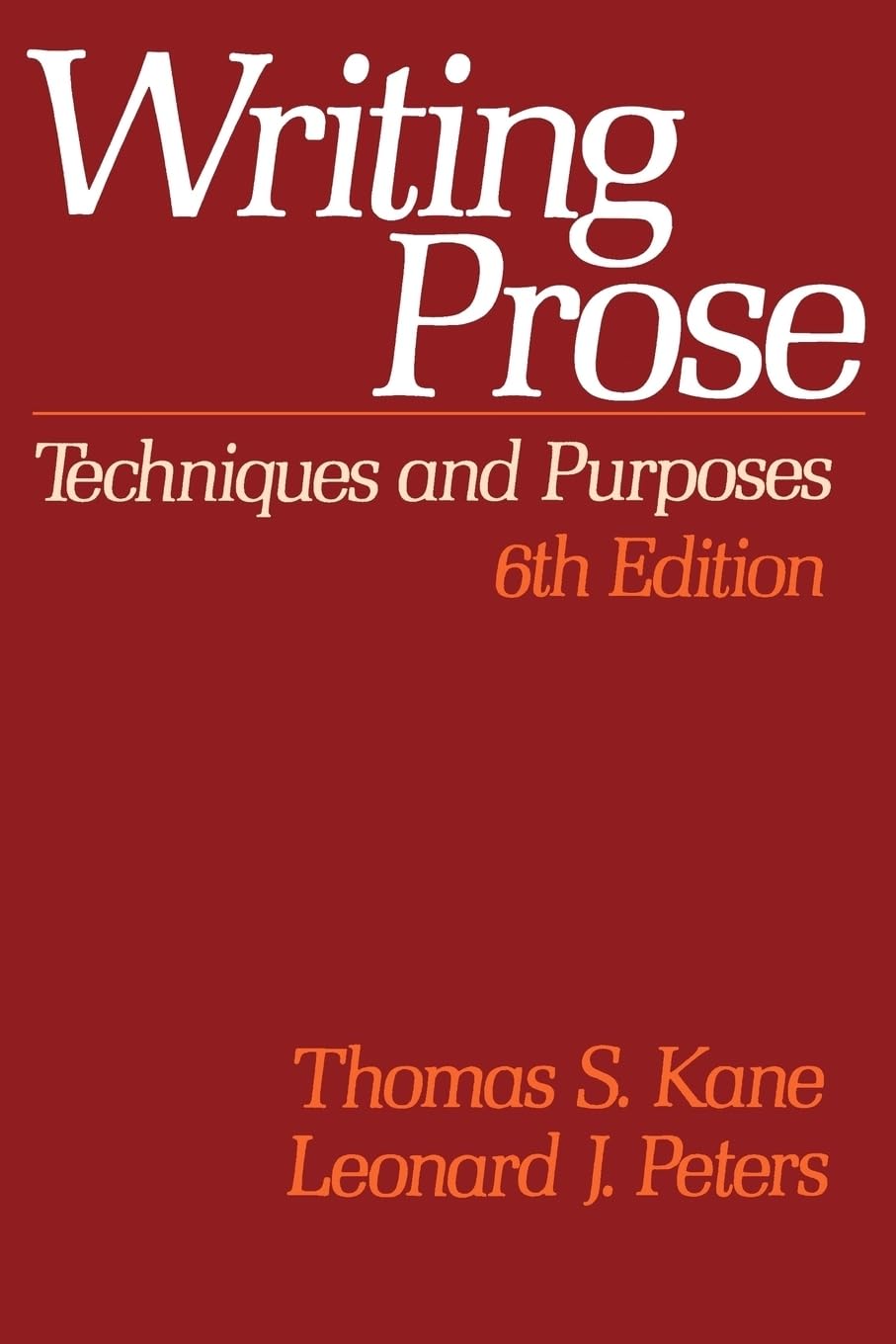Writing Prose: Techniques and Purposes,New
